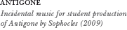 Antigone - incidental music for student productions